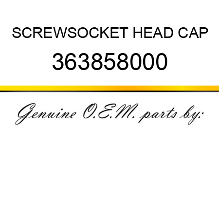 SCREW,SOCKET HEAD CAP 363858000