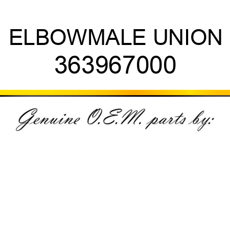 ELBOW,MALE UNION 363967000