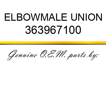 ELBOW,MALE UNION 363967100