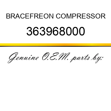 BRACE,FREON COMPRESSOR 363968000