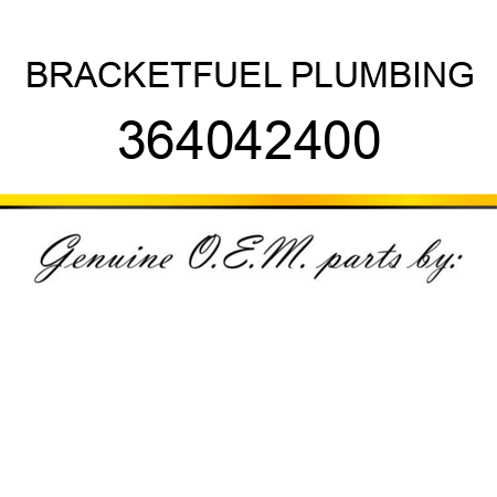 BRACKET,FUEL PLUMBING 364042400