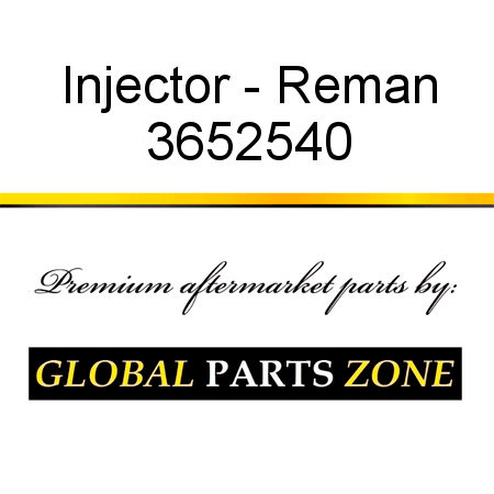 Injector - Reman 3652540