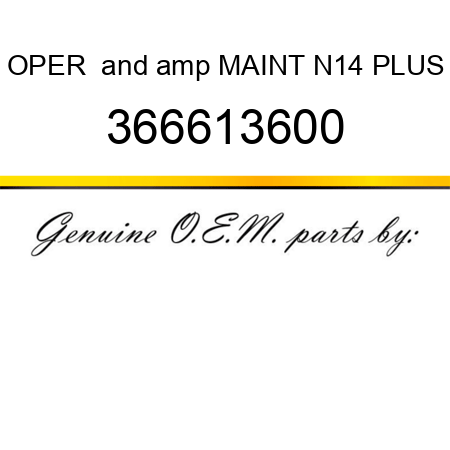 OPER & MAINT N14 PLUS 366613600