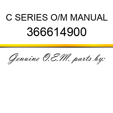 C SERIES O/M MANUAL 366614900