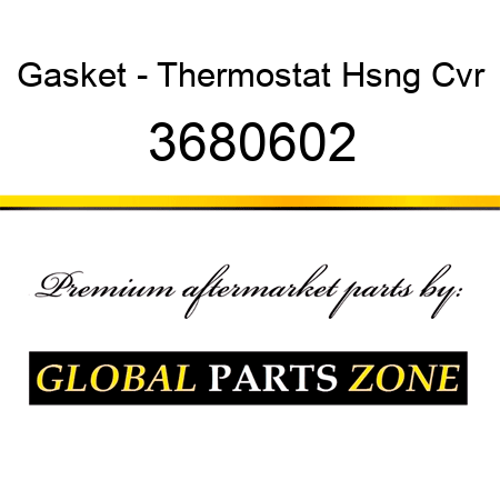 Gasket - Thermostat Hsng Cvr 3680602