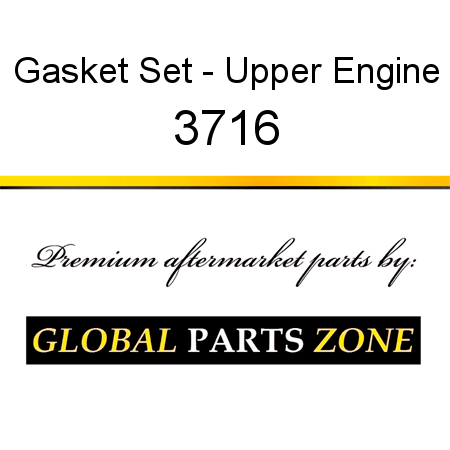Gasket Set - Upper Engine 3716