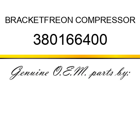 BRACKET,FREON COMPRESSOR 380166400