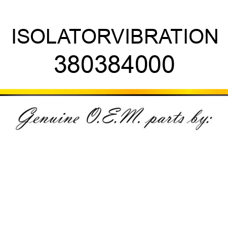 ISOLATOR,VIBRATION 380384000