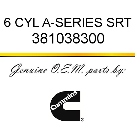 6 CYL A-SERIES SRT 381038300