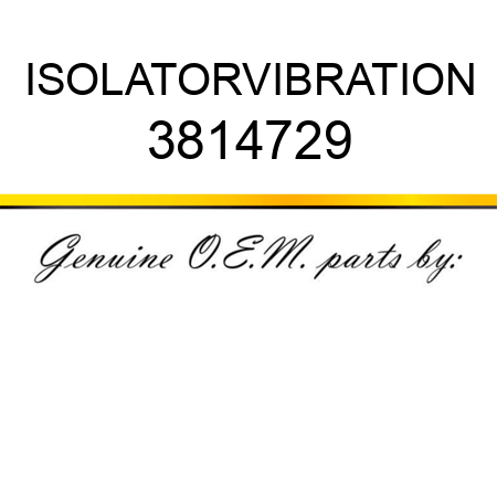 ISOLATOR,VIBRATION 3814729