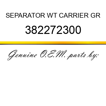 SEPARATOR, WT CARRIER GR 382272300