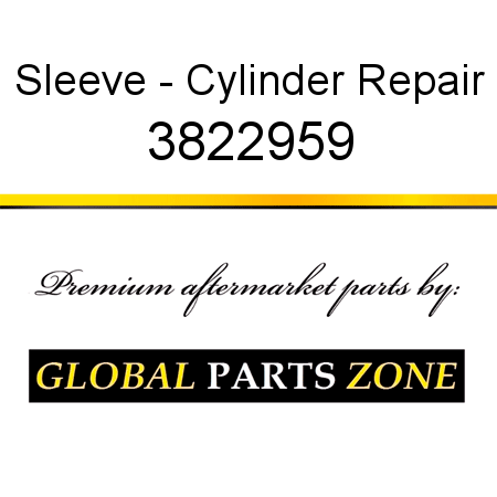 Sleeve - Cylinder Repair 3822959