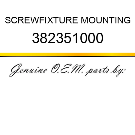 SCREW,FIXTURE MOUNTING 382351000