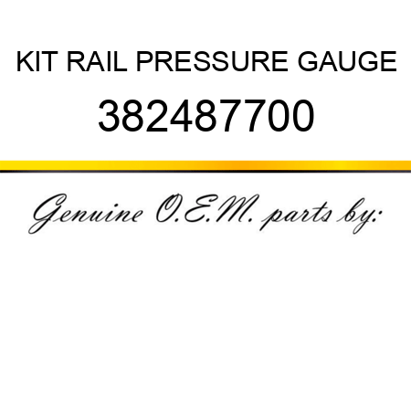 KIT, RAIL PRESSURE GAUGE 382487700