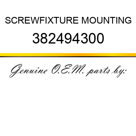 SCREW,FIXTURE MOUNTING 382494300