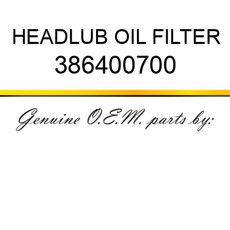 HEAD,LUB OIL FILTER 386400700