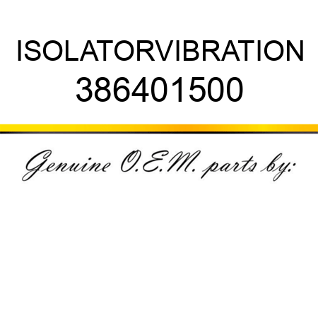 ISOLATOR,VIBRATION 386401500