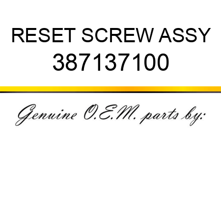 RESET SCREW ASSY 387137100