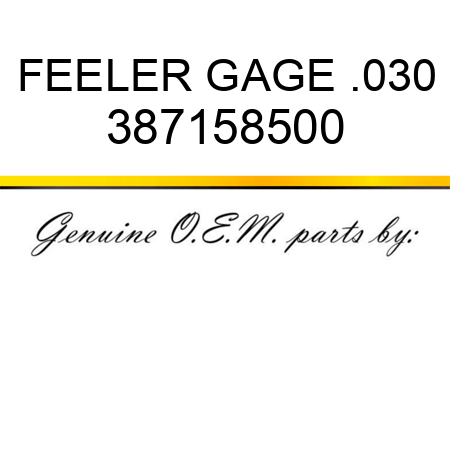 FEELER GAGE .030 387158500