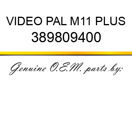 VIDEO PAL M11 PLUS 389809400