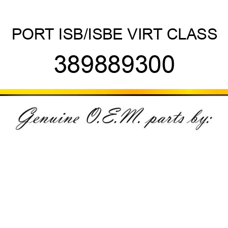 PORT ISB/ISBE VIRT CLASS 389889300