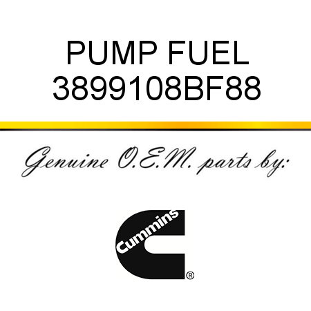 PUMP, FUEL 3899108BF88