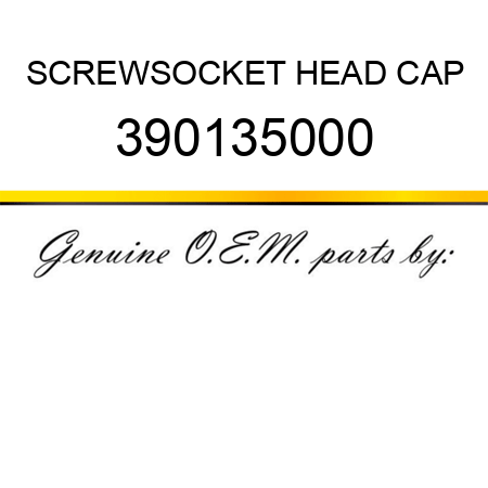SCREW,SOCKET HEAD CAP 390135000