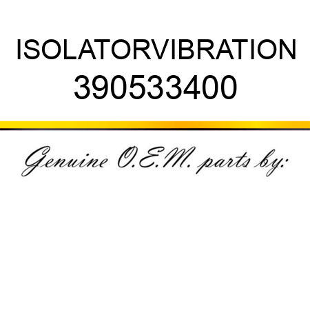 ISOLATOR,VIBRATION 390533400