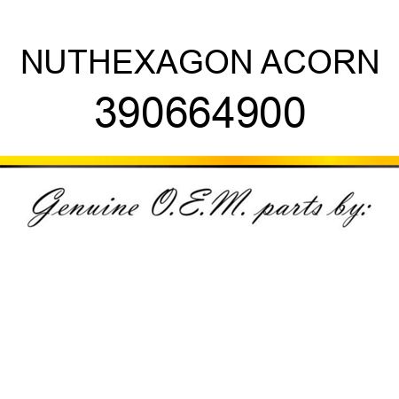 NUT,HEXAGON ACORN 390664900