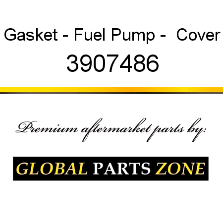 Gasket - Fuel Pump -  Cover 3907486