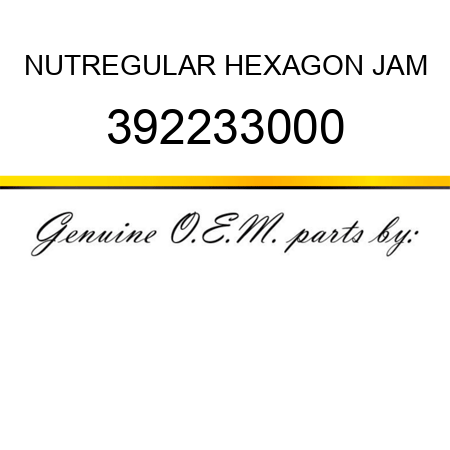 NUT,REGULAR HEXAGON JAM 392233000