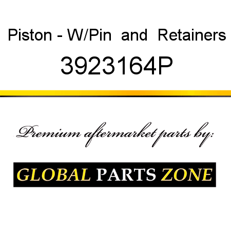 Piston - W/Pin & Retainers 3923164P