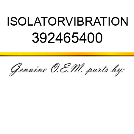 ISOLATOR,VIBRATION 392465400