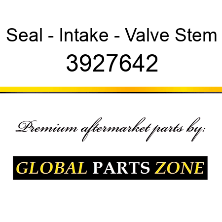 Seal - Intake - Valve Stem 3927642