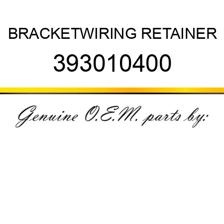 BRACKET,WIRING RETAINER 393010400