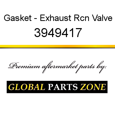 Gasket - Exhaust Rcn Valve 3949417