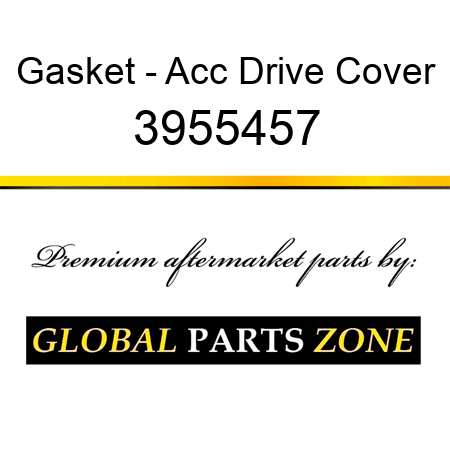 Gasket - Acc Drive Cover 3955457