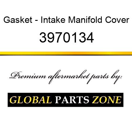 Gasket - Intake Manifold Cover 3970134