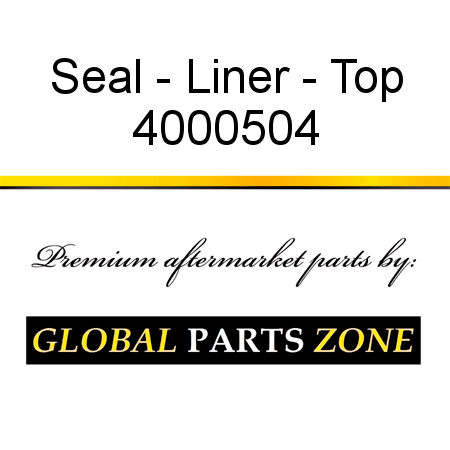 Seal - Liner - Top 4000504