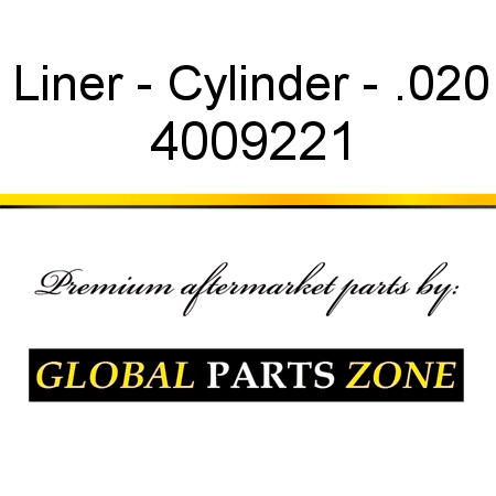 Liner - Cylinder - .020 4009221