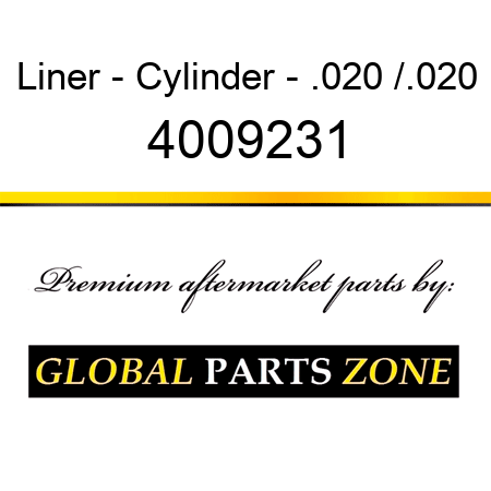 Liner - Cylinder - .020 /.020 4009231