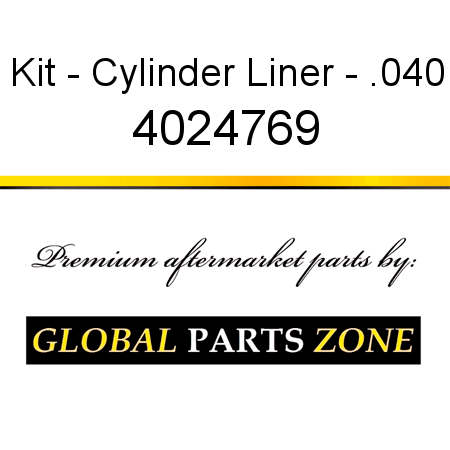 Kit - Cylinder Liner - .040 4024769