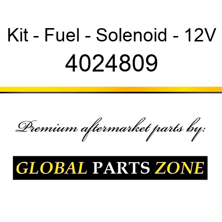 Kit - Fuel - Solenoid - 12V 4024809