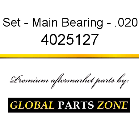 Set - Main Bearing - .020 4025127