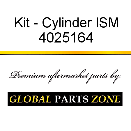 Kit - Cylinder ISM 4025164
