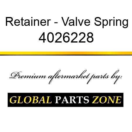 Retainer - Valve Spring 4026228