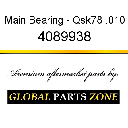Main Bearing - Qsk78 .010 4089938