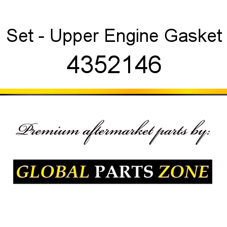 Set - Upper Engine Gasket 4352146