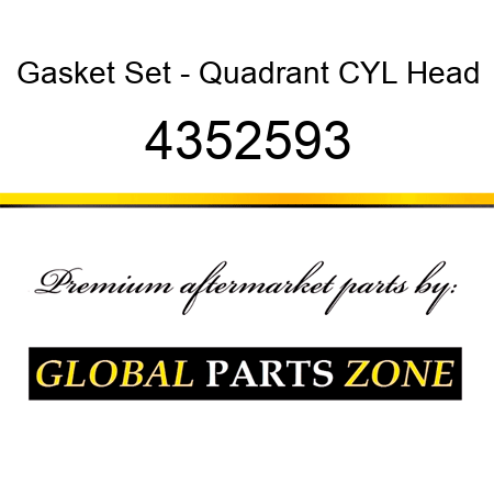 Gasket Set - Quadrant CYL Head 4352593