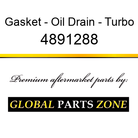 Gasket - Oil Drain - Turbo 4891288